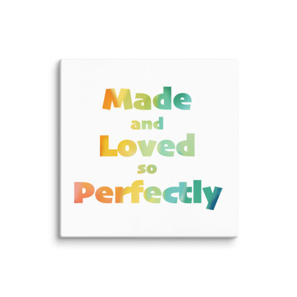 Made and Loved So Perfectly Wrapped Canvas Print - Image 3