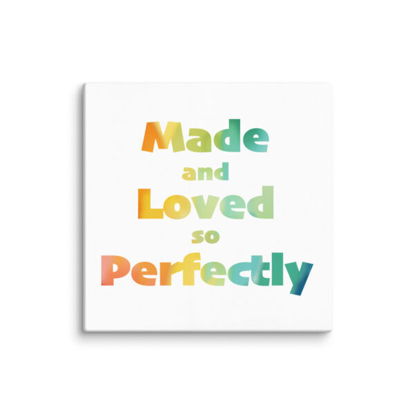 Made and Loved So Perfectly Wrapped Canvas Print - Image 5