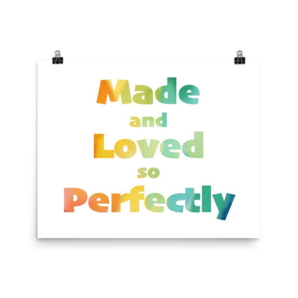 Made and Loved So Perfectly Poster - Image 8