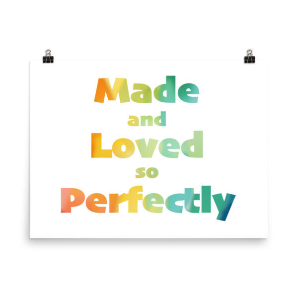 Made and Loved So Perfectly Poster - Image 10