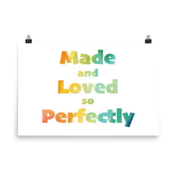 Made and Loved So Perfectly Poster - Image 12