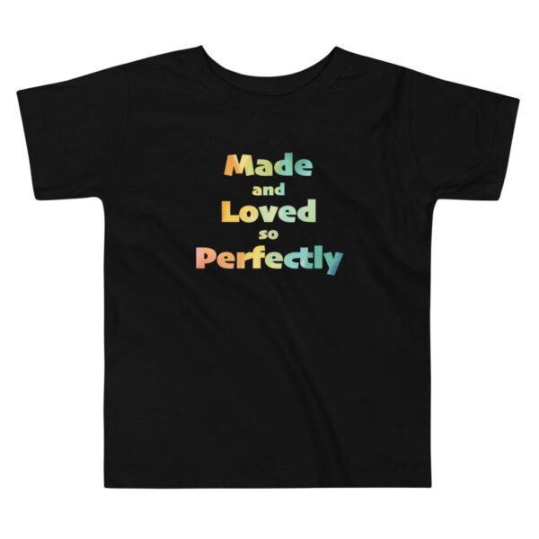 Made and Loved So Perfectly Toddler Tee - Image 2