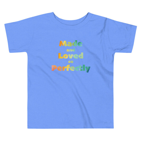 Made and Loved So Perfectly Toddler Tee - Image 3