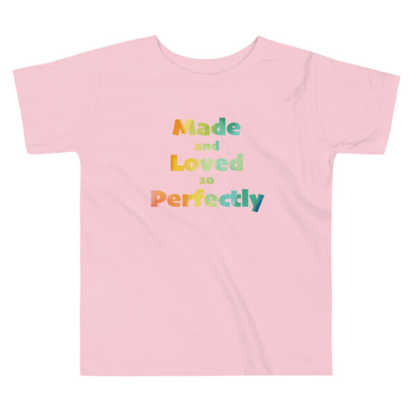 Made and Loved So Perfectly Toddler Tee - Image 4